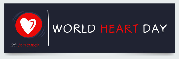 World Heart Day, held on 29 September.