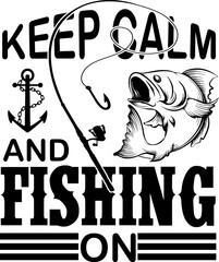 Keep calm and fishing black and white fishy design