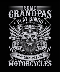 Motorcycle T-shirt some grandpas play bingo real grandpas ride motorcycles 