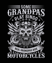 Fototapeta premium Motorcycle T-shirt some grandpas play bingo real grandpas ride motorcycles 