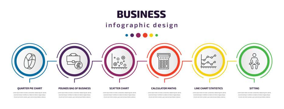 business infographic template with icons and 6 step or option. business icons such as quarter pie chart, pounds bag of business, scatter chart, calculator maths tool, line chart statistics, sitting