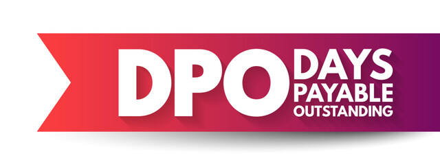 DPO Days Payable Outstanding - efficiency ratio that measures the average number of days a company takes to pay its suppliers, acronym text concept background