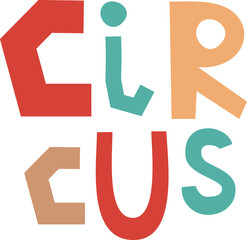 Inscription Text Circus Isolated Illustration on Transparent Background 