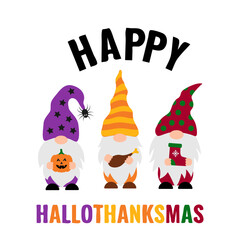 Happy Hallothanksmas. Cute Halloween Thanksgiving Christmas gnomes. Vector template for typography poster, banner, postcard, shirt, etc