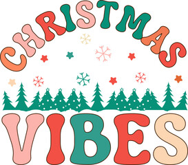 Retro Christmas vibe, Card, greeting, design, T shirt print,  postcard wish, poster, banner isolated on white background. winter cozy themed colorful text vector illustration 