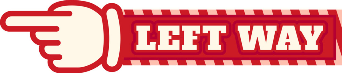 Circus sign, carnival signboard, finger left way