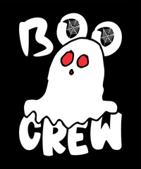 Halloween Ghost Boo Crew Spooky Season Halloween Party Costume Typography Print Design. Halloween Custom Design. Print on T-Shirt, Mug, Hoody and Others.