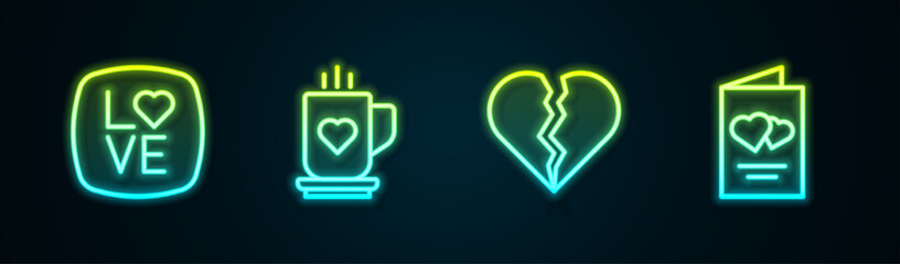 Set line Love text, Coffee cup and heart, Broken or divorce and Valentines day flyer. Glowing neon icon. Vector