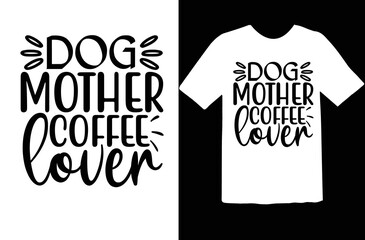 Dog mother coffee lover svg design