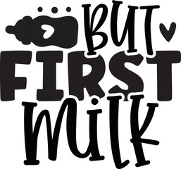 but first milk svg,baby svg,baby,baby svg bundle,baby craft design,new born svg,baby sublimation design,sublimation,svg,bundle,dxf,png,vector,

cricut,design,sayings,quotes,baby quotes,svg bundle,app

