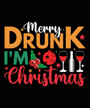Merry Drunk I'm Christmas, Happy Christmas Day Gift. Christmas merchandise designs. t shirt designs for ugly sweater x mas party.