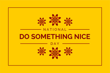 national do something nice day. Holiday concept. Template for background, banner, card, poster, t-shirt with text inscription