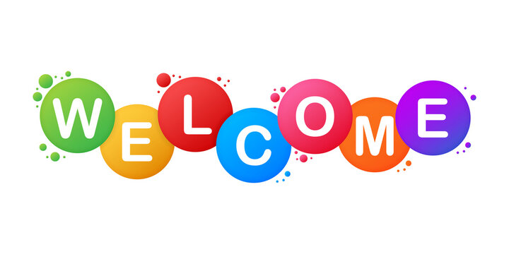 The word Welcome.  banner with the text colored rainbow.  stock illustration.