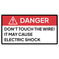 Warning sign or label for industrial.  Caution for don't touch the wire!  It may cause electric shock.