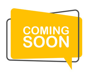 Coming soon written on speech bubble. Advertising sign.  stock illustration.