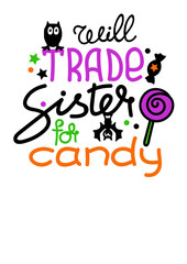 Will trade sister for candy quote humorous. Halloween sign.  Owl, candy clipart. Isolated transparent background.