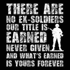 there are no ex-soldiers veterans theme vector with poster, banner, and t-shirt design.