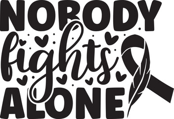 Nobody fights alone svg,Nobody fights alone,breast cancer svg design,breast cancer svg bundle,cricut design space,design cut files,silhouette cut files,svg files for cricut,cricut crafts,cutting boar

