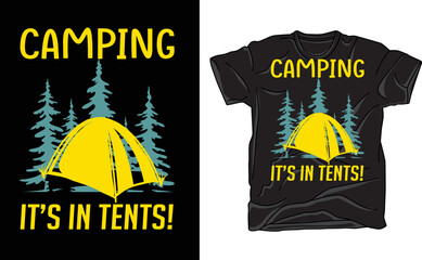 camping it’s in tents!