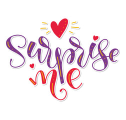 Surprise me colored lettering isolated on white background. Vector illustration