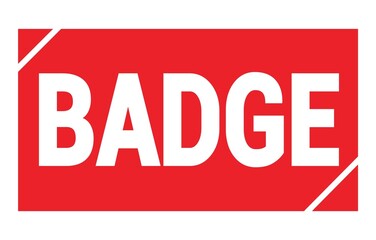 BADGE text written on red stamp sign.