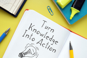 Turn knowledge into action is shown using the text