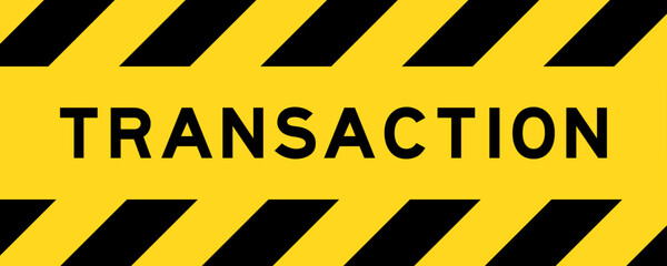 Yellow and black color with line striped label banner with word transaction
