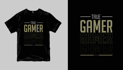  TRUE GAMER t-shirt design