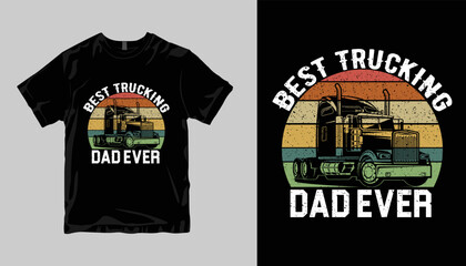  BEST TRUCKING DAD EVER t-shirt design