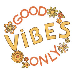 Lettering retro 70s hippies. Psychedelic groove elements. Funny illustrations with quote Good vibes only in flat style. Positive and peace symbols in vintage style. Vector - 532996882
