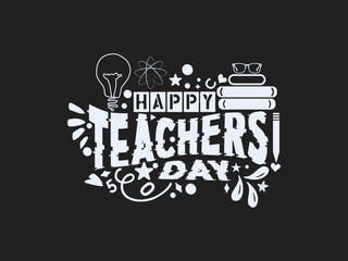 Creative hand lettering vector illustration design concept for happy teachers day with decorative doodle celebration