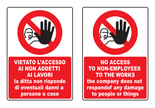 Vietato l'accesso ai non addetti al lavoro, cartello, edilizia, cantiere, lavori, strada, avviso, segnaletica, ponteggi, edifici, aziende, cantieri, citt&agrave;, palazzi, opere murarie, architettura
