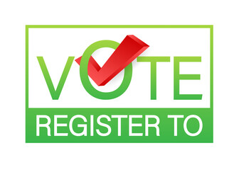 Register to vote. Badge, icon, stamp logo  illustration