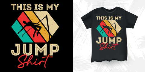 This Is My Jump Shirt Funny High Jump Retro Sunset Vintage  High Jumping T-Shirt Design
