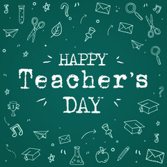 Fototapeta na wymiar Happy Teacher's day. Educational Doodle background on green board