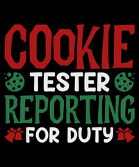 Cookie Tester Reporting for duty Christmas T-shirt
