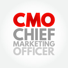 CMO Chief Marketing Officer - corporate executive responsible for marketing activities in an organization, acronym text concept background