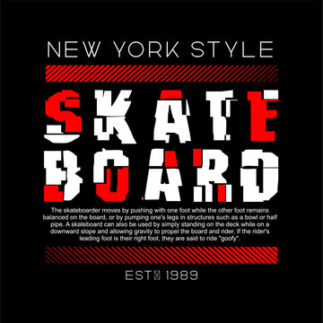 skate board design typography, vector design text illustration, sign, t shirt graphics, print.