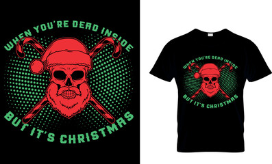 Christmas typography t-shirt design. when you're dead inside but it's Christmas.  Have yourself merry little Christmas. Vintages t shirt, Vector, Christmas Tree, Retro t shirt Gift, Family Christmas.
