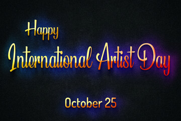 Fototapeta na wymiar Happy International Artist Day, October 25, Empty space for text, Copy space right Text Effect