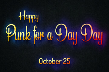 Happy Punk for a Day Day, October 25, Empty space for text, Copy space right Text Effect