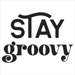 stay groovy eps design