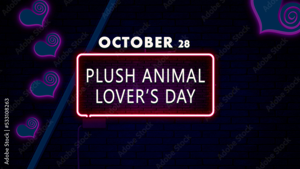 Wall mural happy plush animal lover’s day, october 28, empty space for text, copy space right neon text effect