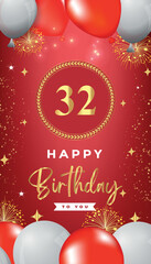 Fototapeta na wymiar 32th Birthday celebration with red and white balloons, gold frames, fireworks on red background. Premium design for ceremony, banner, poster, birthday invitations, and Celebration events. 