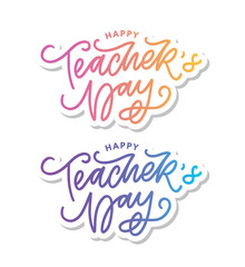 Handlettering Happy Teacher's Day. Vector illustration Great holiday gift card for the Teacher's Day.