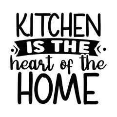 Kitchen is the heart of the home- svg