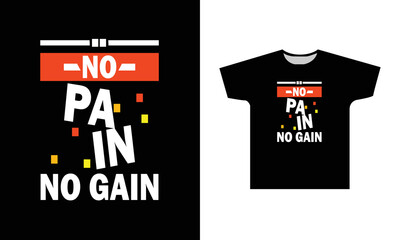Fototapeta premium No Pain No Gain Modern Quotes Typography T-Shirt Design 