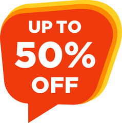 Up to 50% off Sale. Discount offer price sign. Special offer symbol. Save 10 percentages. Speech bubble tag. Trendy graphic design element. Vector