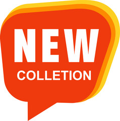 Speech bubble with new collection text. flat cartoon trend modern logotype graphic design isolated on white background