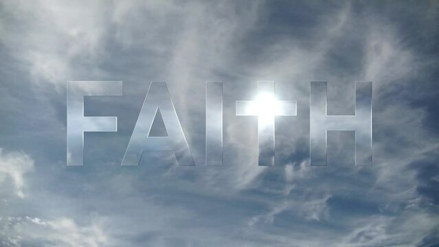 Faith Typography in front of moving clouds symbolizes Belief and Christianity Loopable Background